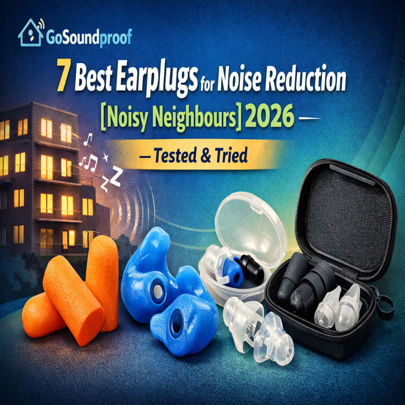 7 Best Earplugs for Noise Reduction [Noisy Neighbours] 2026: Tested and Tried