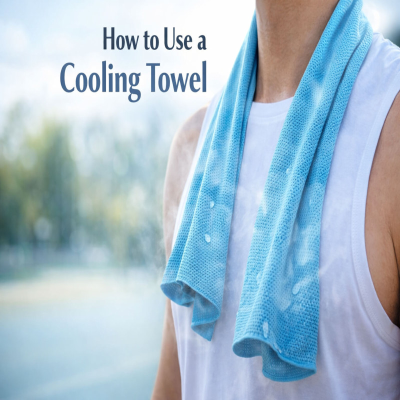 How to Use a Cooling Towel